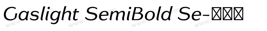 Gaslight SemiBold Se字体转换